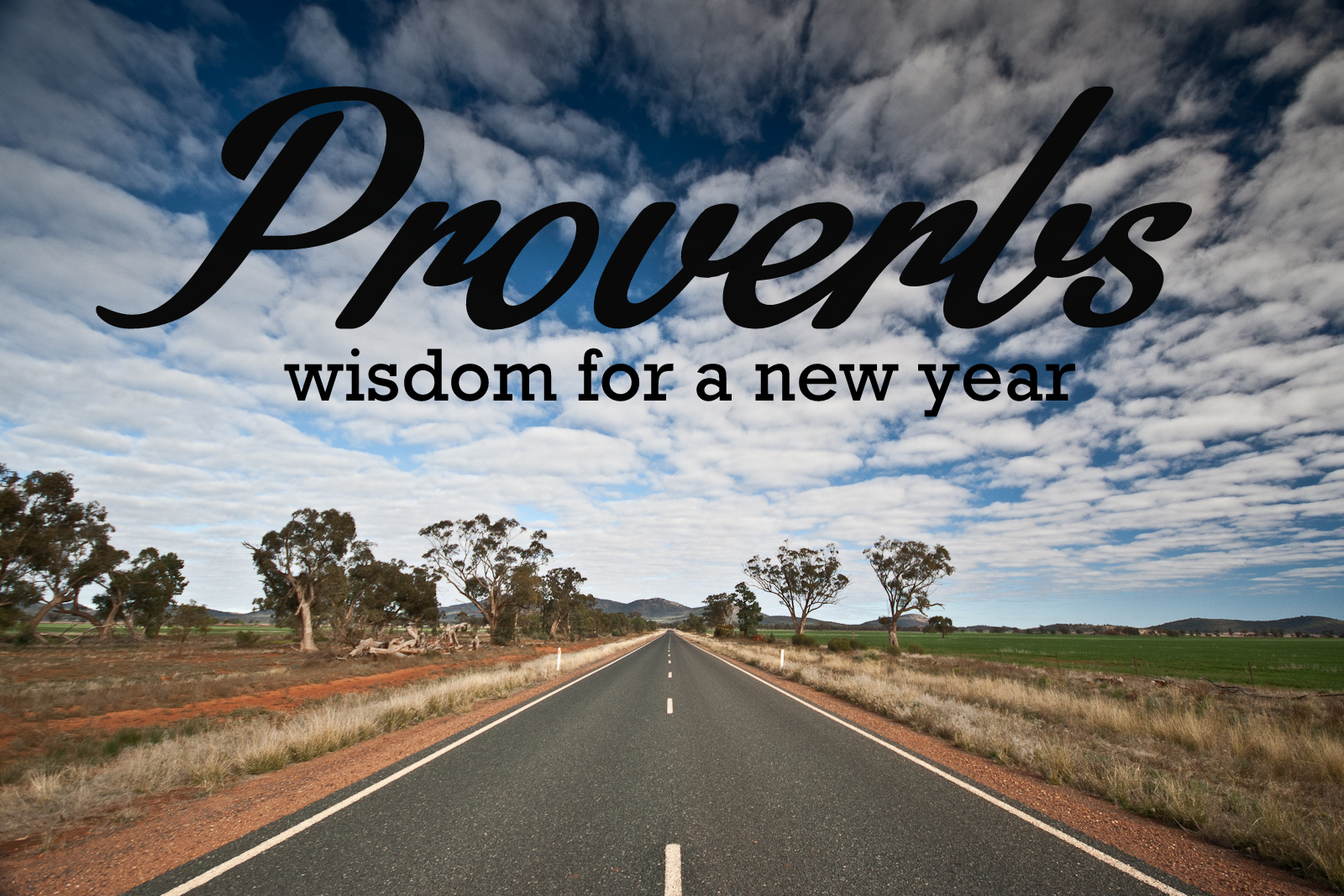 Proverbs: Wisdom for a New Year - Dulin's Grove Church